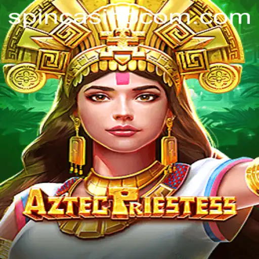 Discover the Exciting World of AztecPriestess at Spin Com Casino