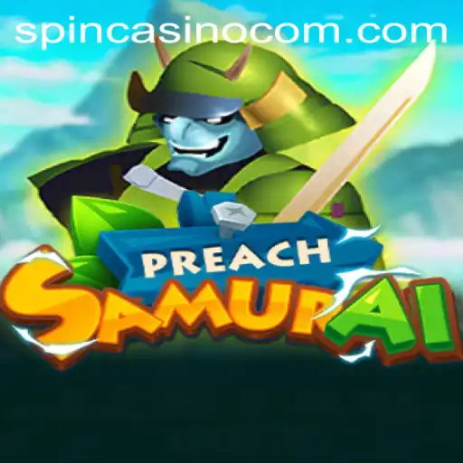 Discover the Thrilling World of PreachSamurai with Spin Com Casino